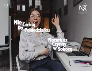 Read more about the article Notariusz w Toruniu czynny w sobotę? Sprawdź, jak załatwić pilne sprawy w weekend wtedy kiedy tydzień ucieka!