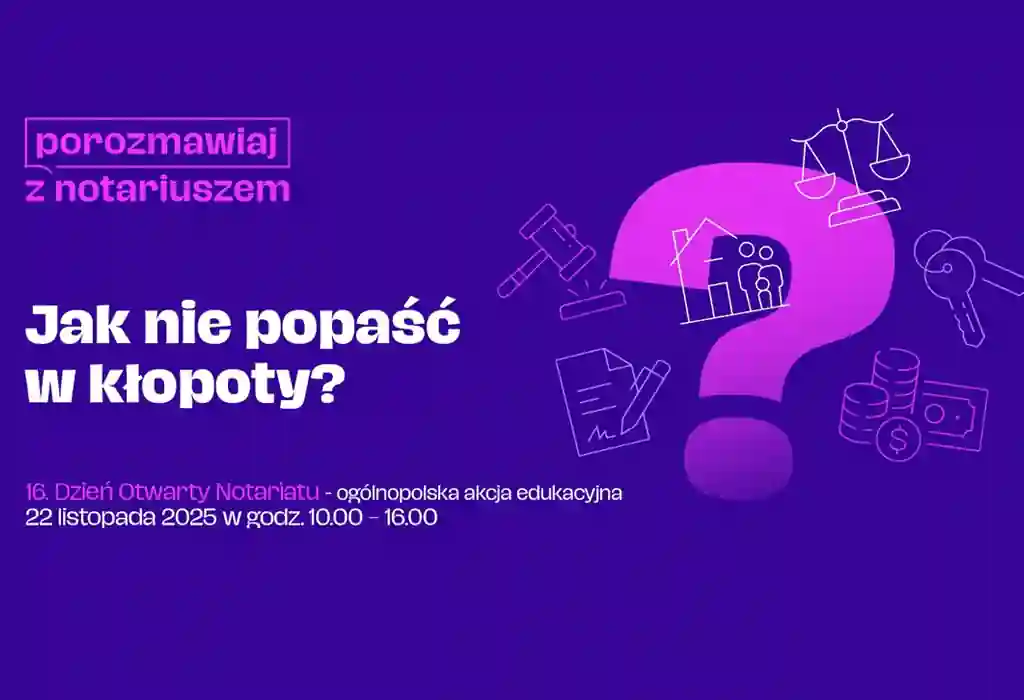 Dzień Otwarty Notariatu 2025 – 22 Listopada Jak Uniknąć Kłopotów Prawnych Dzień Otwarty Notariatu 2025 w Toruniu. Bezpłatne porady notarialne prawne