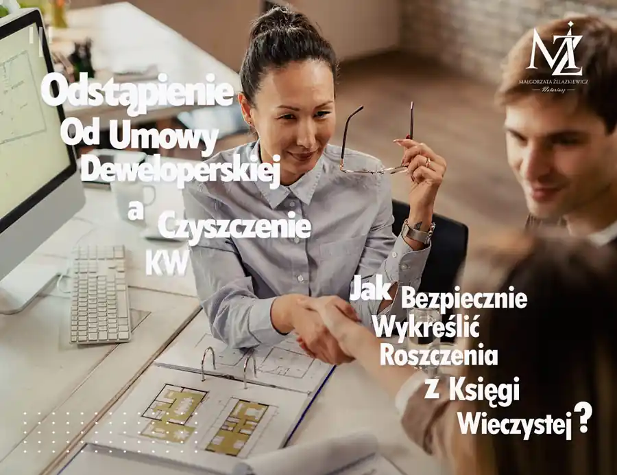 Read more about the article Rozwiązanie umowy deweloperskiej i co dalej? Jak sprawnie wykreślić roszczenia z księgi wieczystej